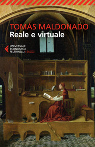 Tomás Maldonado - Reale e virtuale (2015)