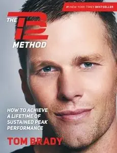 «The TB12 Method» by Tom Brady