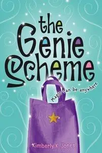«The Genie Scheme» by Kimberly K. Jones