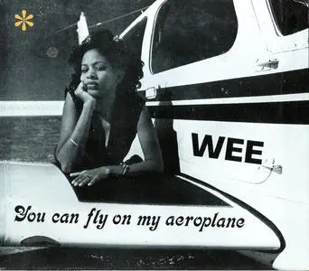 Wee - You Can Fly On My Aeroplane (1977) {2008 Numero Group}