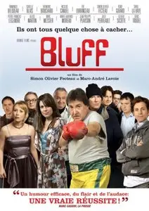 Bluff - by Simon-Olivier Fecteau, Marc-André Lavoie (2007)