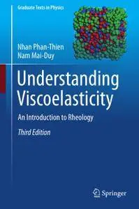 Understanding Viscoelasticity: An Introduction to Rheology, Third Edition