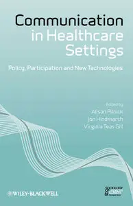 Communication in Healthcare Settings: Policy, Participation and New Technologies (repost)