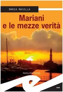 Maria Masella - Mariani e le mezze verità