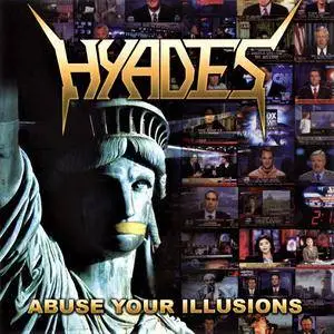 Hyades - Abuse Your Illusions (2005) [Special Ed. 2006]