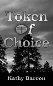 «Token of Choice» by Kathy Barron