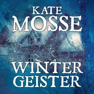 Kate Mosse - Wintergeister