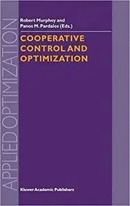 Cooperative Control and Optimization (Repost)