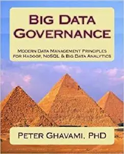 Big Data Governance: Modern Data Management Principles for Hadoop, NoSQL & Big Data Analytics
