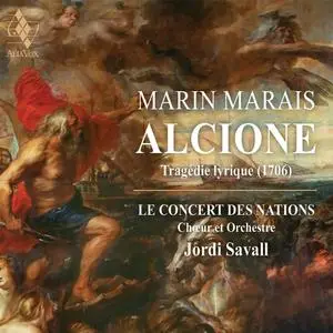 Jordi Savall - Marin Marais; Alcione (2021)