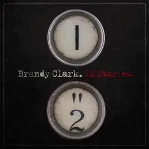 Brandy Clark - 12 Stories (2013)