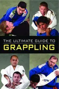 The Ultimate Guide to Grappling