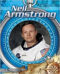 Neil Armstrong (Great Explorers) by Jim Ollhoff 