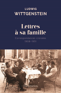Lettres à sa famille : Correspondances croisées (1908-1951) - Ludwig Wittgenstein