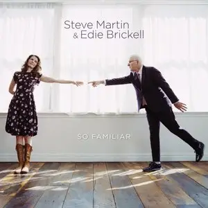 Edie Brickell & Steve Martin - So Familiar (2015)