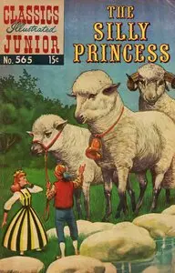 The Silly Princess - Classics Illustrated Junior - 565