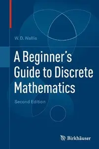 A Beginner's Guide to Discrete Mathematics, 2nd edition (repost)