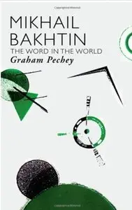 Mikhail Bakhtin: The Word in the World  [Repost]