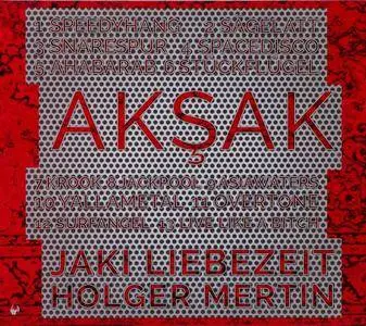 Jaki Liebezeit & Holger Mertin - Aksak (2015) {Staubgold 139}