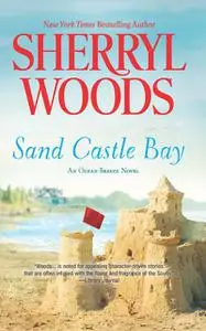 «Sand Castle Bay» by Sherryl Woods