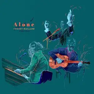 Thierry Maillard - Alone: Piano Solo (2017) [Official Digital Download]