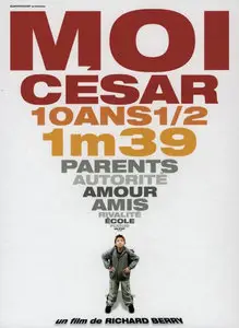 (Comédie) Moi César, 10 ans 1/2, 1m39  [DVDproRip] 2003   Re-post