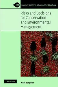 Risks and Decisions for Conservation and Environmental Management (Repost)