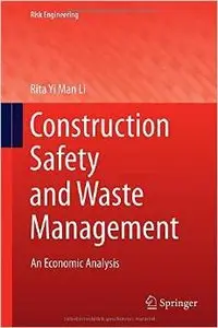 Construction Safety and Waste Management: An Economic Analysis