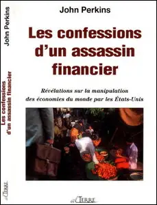 Les confessions d'un assassin financier - John Perkins (Repost)