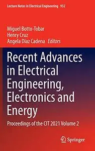 Recent Advances in Electrical Engineering, Electronics and Energy: Proceedings of the CIT 2021 Volume 2 (Repost)