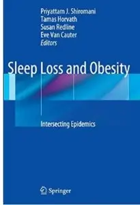 Sleep Loss and Obesity: Intersecting Epidemics
