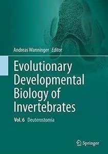 Evolutionary Developmental Biology of Invertebrates 6: Deuterostomia (Repost)