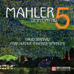 David Bernard & Park Avenue Chamber Symphony - Mahler Symphony No. 5 (2022) [Official Digital Download]