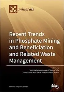 Recent Trends in Phosphate Mining and Beneficiation and Related Waste Management