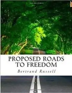 «Proposed Roads to Freedom» by Bertrand Russell