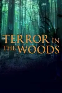Terror in the Woods S01E05