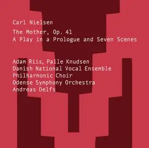 Odense Symphony Orchestra & Andreas Delfs - Nielsen: The Mother, Op. 41, FS 94 (2020) [Official Digital Download 24/192]