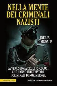 Joel E. Dimsdale, "Nella mente dei criminali nazisti"