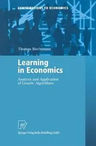 Learning in Economics: Analysis and Application of Genetic Algorithms