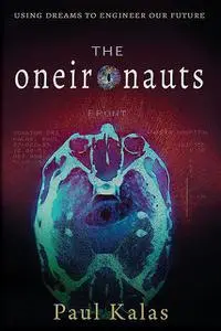 «The Oneironauts» by Paul Kalas