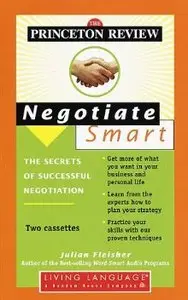 Princeton Review Negotiate Smart: The Secrets of Successful Negotiation (Audiobook)