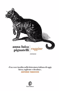 Ruggine - Anna Luisa Pignatelli