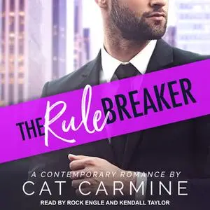 «The Rule Breaker» by Cat Carmine