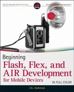 Beginning Flash, Flex, and AIR Development for Mobile Devices (repost)