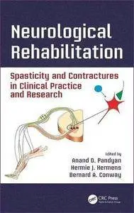 Neurological Rehabilitation: Spasticity and Contractures in Clinical Practice and Research