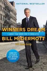 «Winners Dream: A Journey from Corner Store to Corner Office» by Bill McDermott