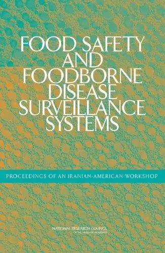 Food Safety and Foodborne Disease Surveillance Systems: Proceedings of an Iranian-American Workshop