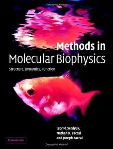 Methods in molecular biophysics: structure, dynamics, function