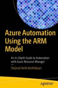 Azure Automation Using the ARM Model: An In-Depth Guide to Automation with Azure Resource Manager