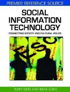 Terry Kidd - Social Information Technology: Connecting Society and Cultural Issues